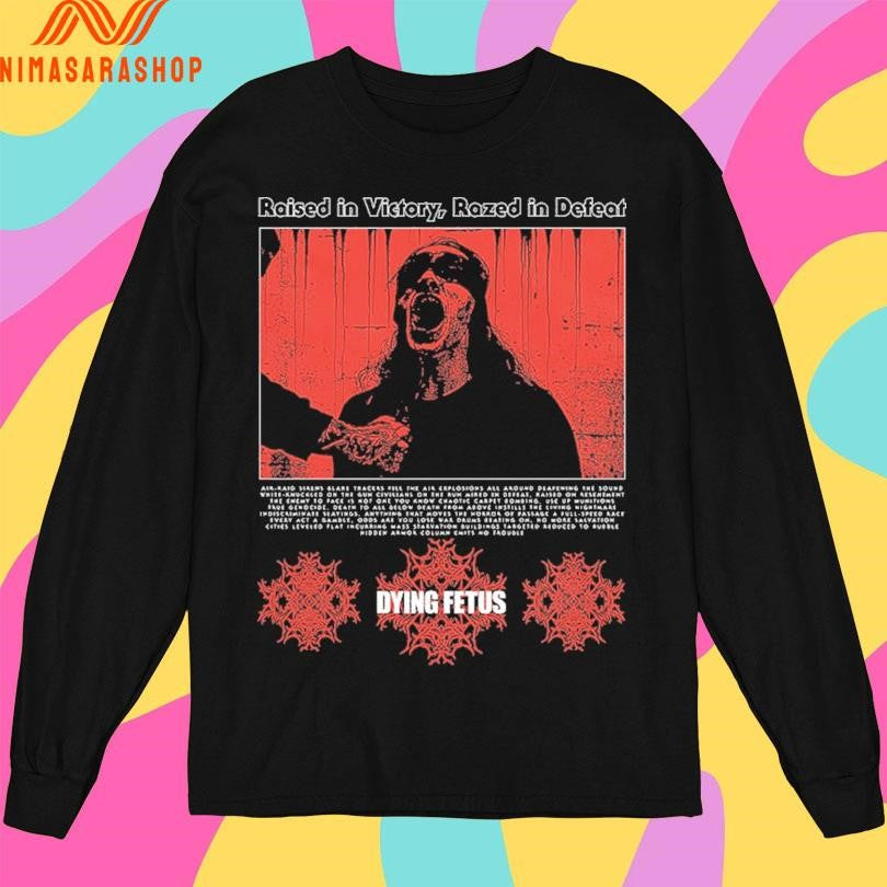 Raised In Victory Razed In Defeat Dying Fetus Shirts