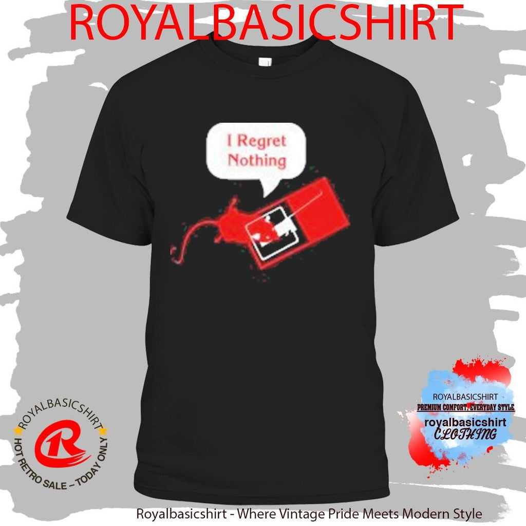 Rat Trap I Regret Nothing Shirt