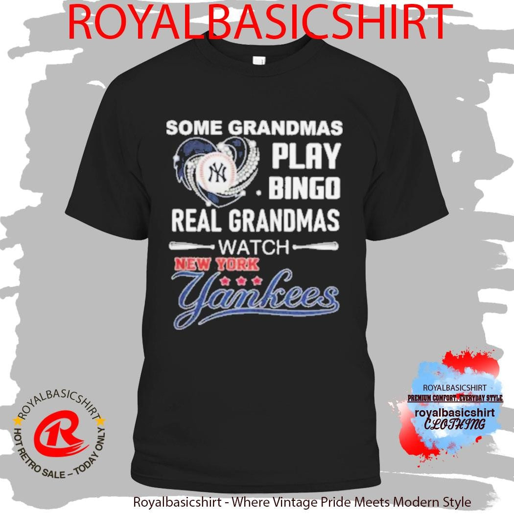 Real Grandmas Watch New York Yankees Baseball Heart Shirt
