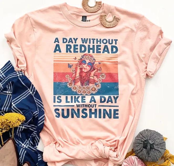 Redhead Sunshine T-shirt Redhead Funny Tee Sunny Sarcastic Tshirt Redhead Fun Tee Sunshine Redhead T-shirt Casual Fit Top...