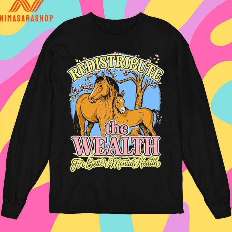 Redistribute The Wealth For Better Mental Health Shirts