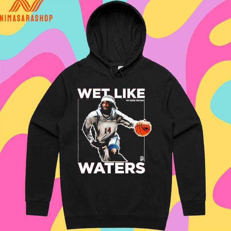 Reese Waters 14 Wet Like Waters Shirts