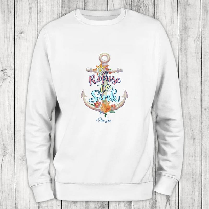 Refuse To Sink Color Sweatshirt Classic Womenswear Shirt Hoodie | PrintMintTees.com