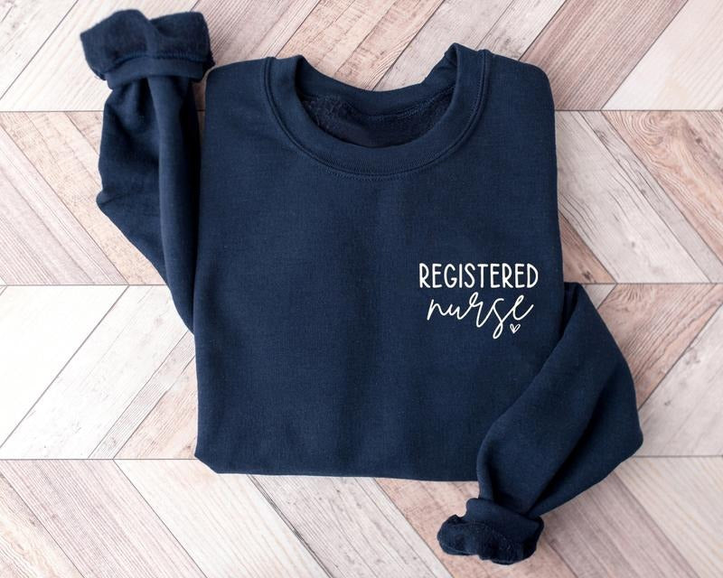 Registered Nurse Sweatshirt, Gift For RN Nurse Shirt, Nurse Crewneck Women, Nurse Week Shirt, Nurse Appreciation Shirt,...