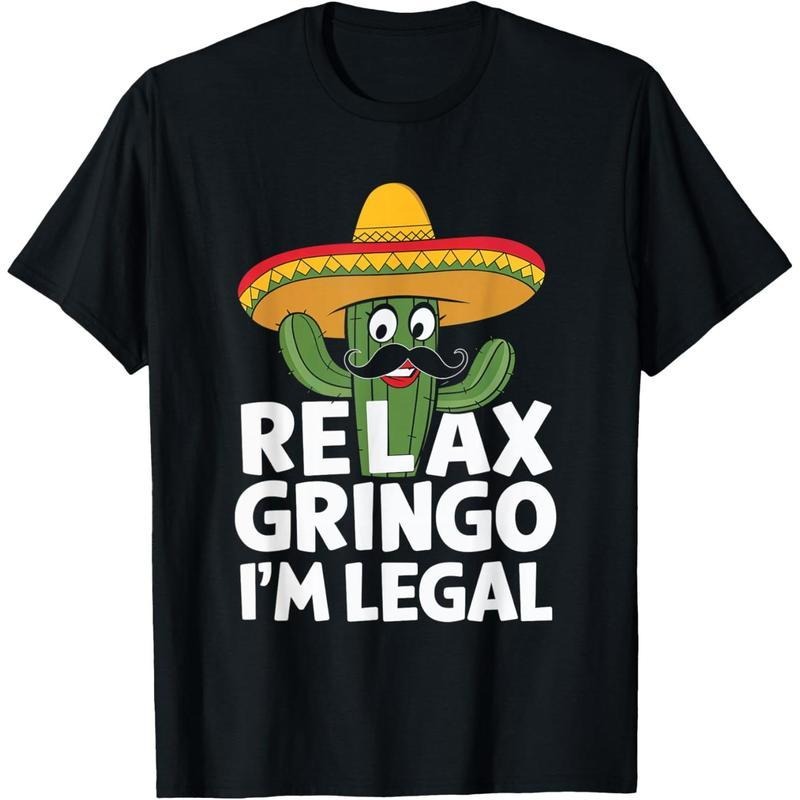 Relax Gringo I'm Legal Cactus Mexican Humor Immigration T-Shirt made in usa Hoodie Sweatshirt | PrintMintTees.com