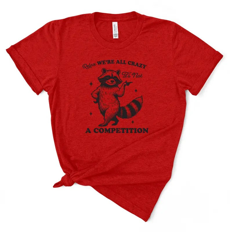 Relax, We're All Crazy Tshirt Hoodie Sweatshirt | PrintMintTees.com