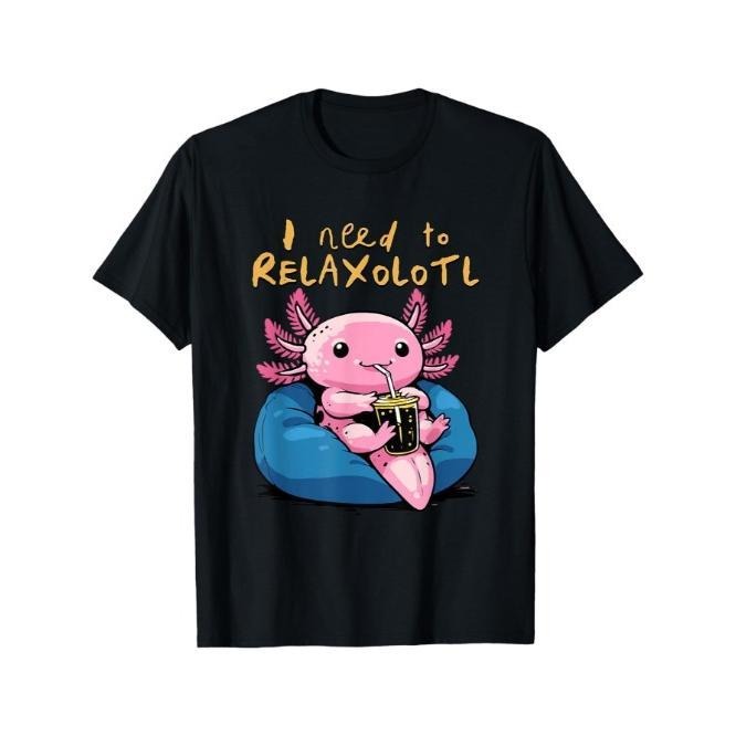 Relaxolotl Shirt Funny Axolotl Relaxing I Need to Relaxolotl T-Shirt Made in USA Hoodie Sweatshirt | PrintMintTees.com
