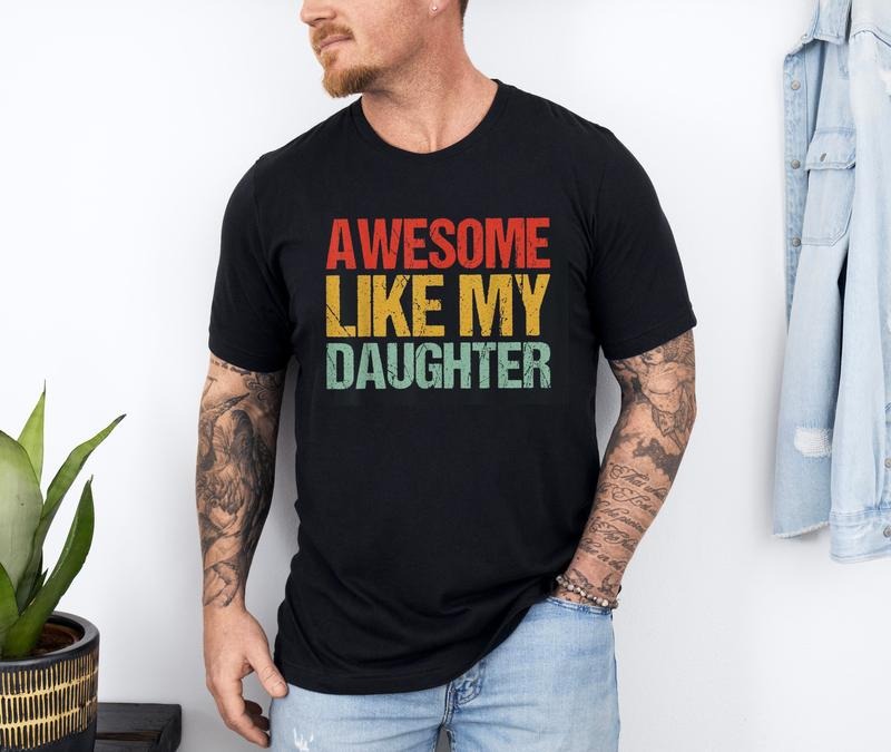 Retro Awesome Like My Daughter Shirt, Men Funny Fathers Day Dad Shirt, Dad Gift From Daughter, Wife Hoodie Sweatshirt