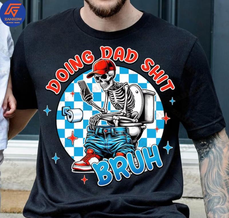 Retro Skeleton Toilet Sublimation T-shirt, Skeleton Father Tee, Dad Shirt, Funny Doing Dad Shit Bruh, Trendy Father's Day...