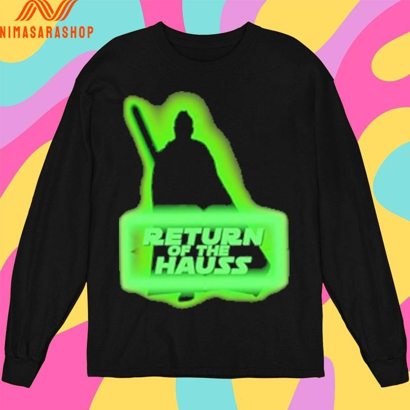 Return Of The Hauss Shirts