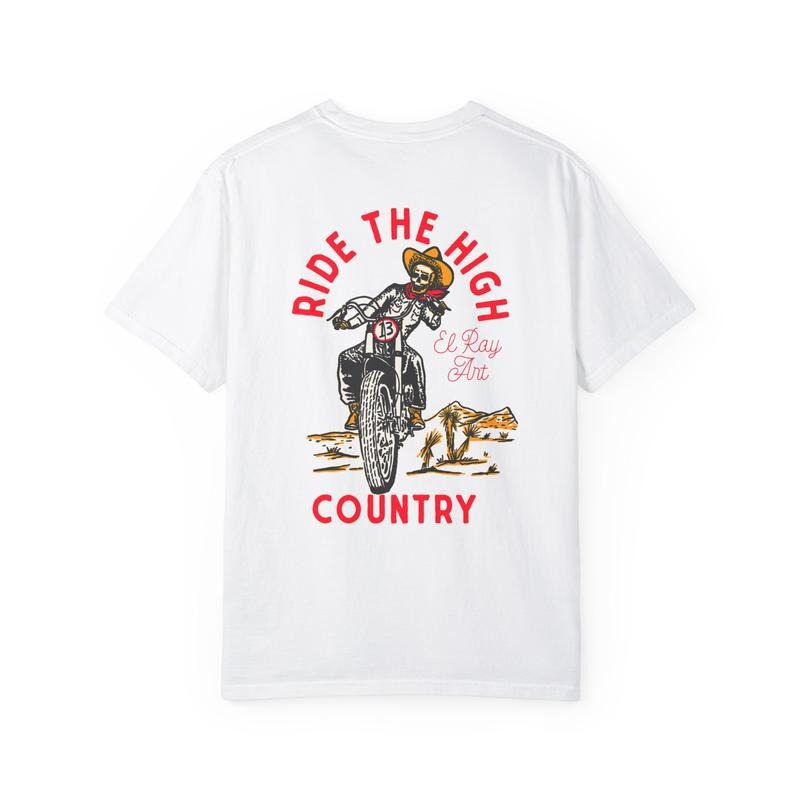 Ride The High Country Shirt, Cowgirl Tee, Cowboy Tee Shirt, Western, Country, Boho, El Ray Art, Unisex Garment Dyed T...