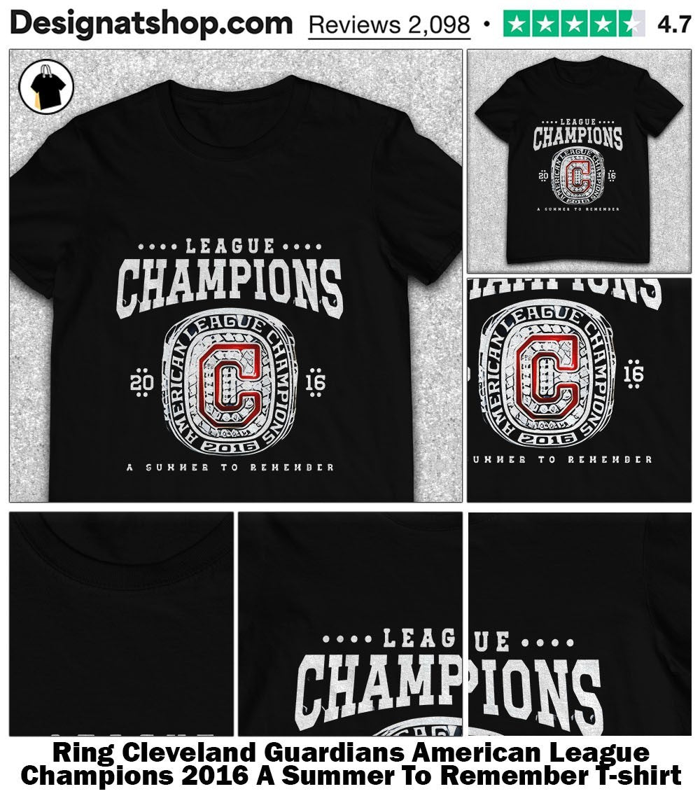 Ring Cleveland Guardians American League Champions 2016 A Summer To Remember shirt