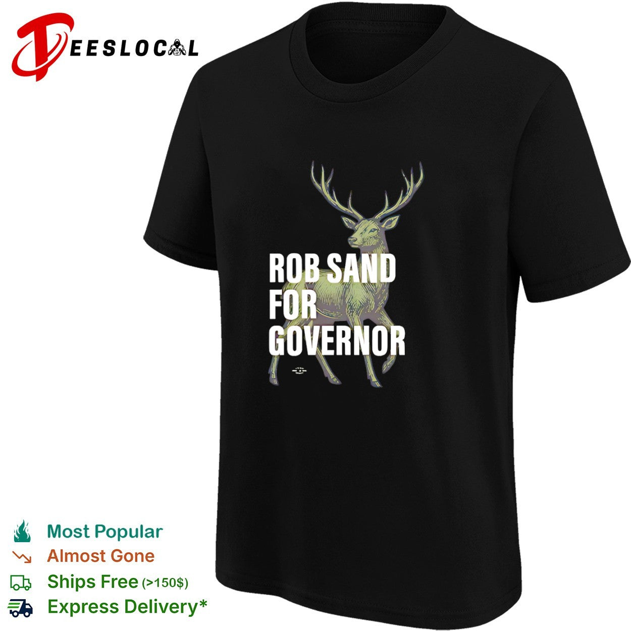 Rob Sand for Governor Deer Illustration Nature Outdoors Wildlife Political shirt