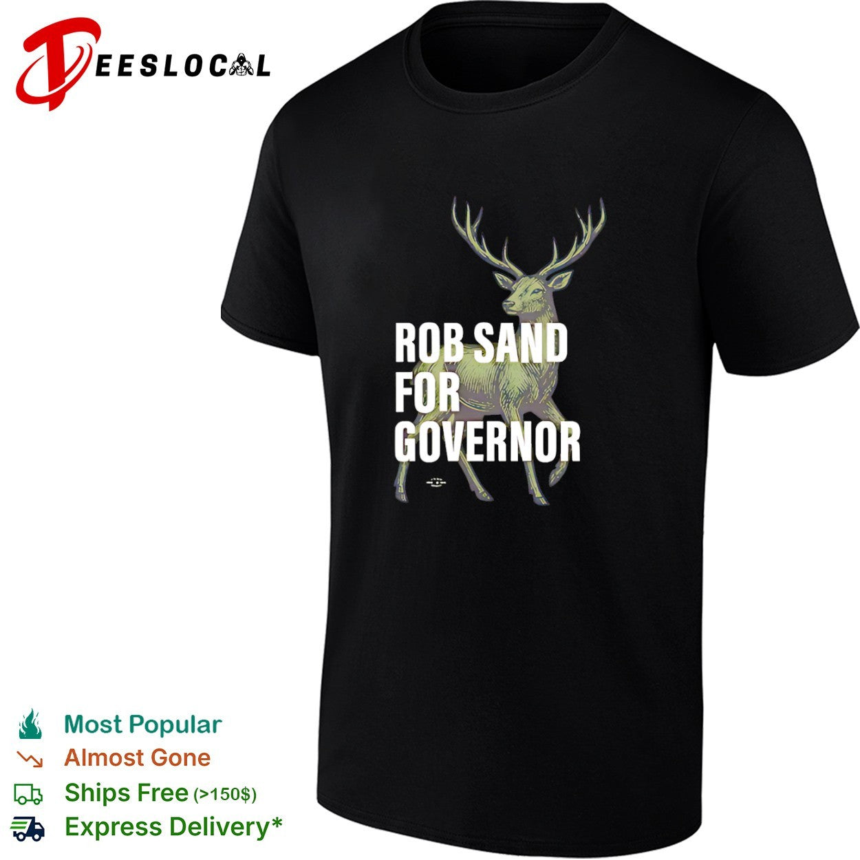 Rob Sand for Governor Deer Illustration Nature Outdoors Wildlife Political shirt