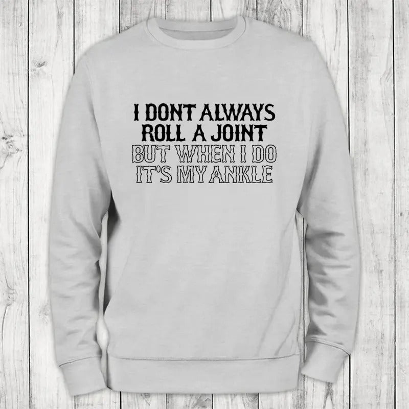 Roll A Joint Sweatshirt Classic Womenswear Shirt Hoodie | PrintMintTees.com
