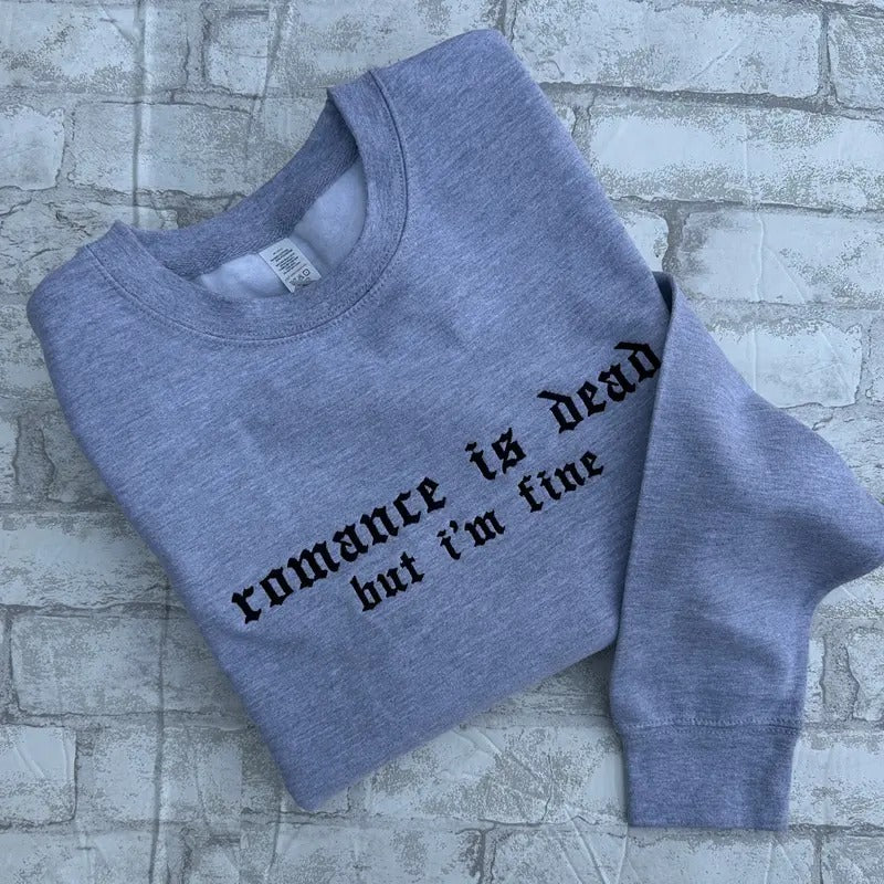 Romance But I'm Fine  Embroidered Crewneck Sweatshirt Alternative Fashion Long Sleeve Cotton Shirt Hoodie | PrintMintTees.com