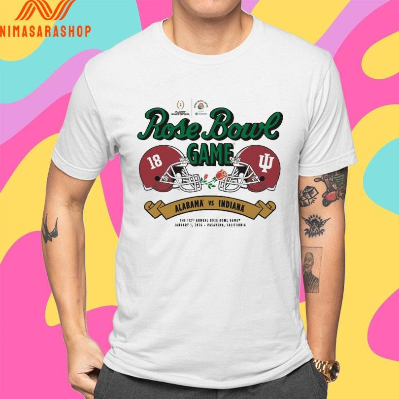 Rose Bowl Game Alabama Vs Indiana The 112th Annual Rose Bowl Game January 1 2026 Pasadena California Shirts
