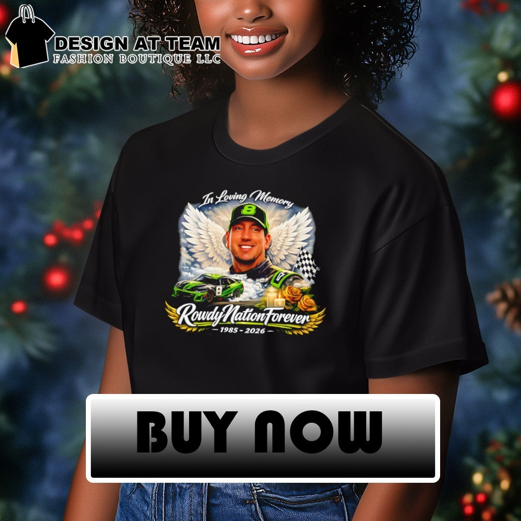 Rowdy Nation Forever Busch Graphic Nascar Racing In Loving Memorial Number 8 shirt
