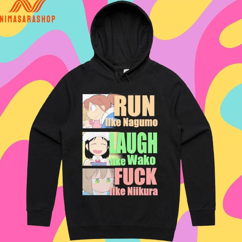 Run Like Nagumo Laugh Like Wako Fuck Like Niikura Shirts