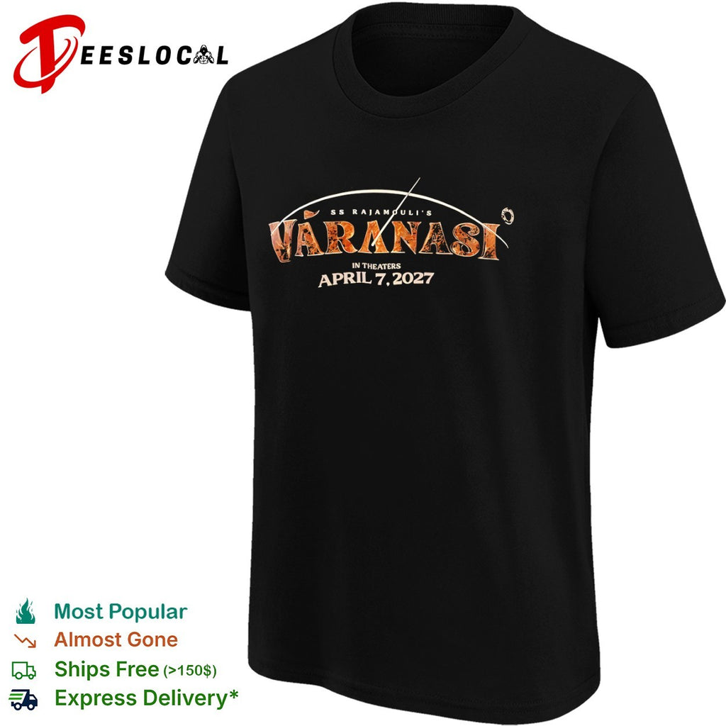 SS Rajamouli gold lettering Varanasi in theaters April 7 2027 shirt