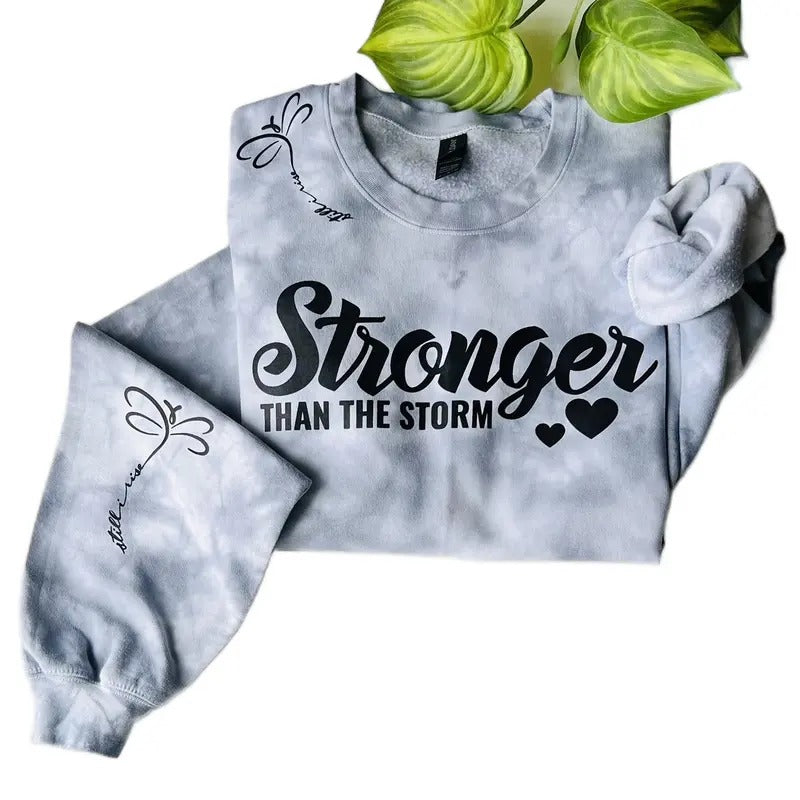 STRONGER THAN THE STORM GRAY TIE DYE CREWNECK SWEATSHIRT Pullover Casual Everyday Wear Shirt Hoodie | PrintMintTees.com