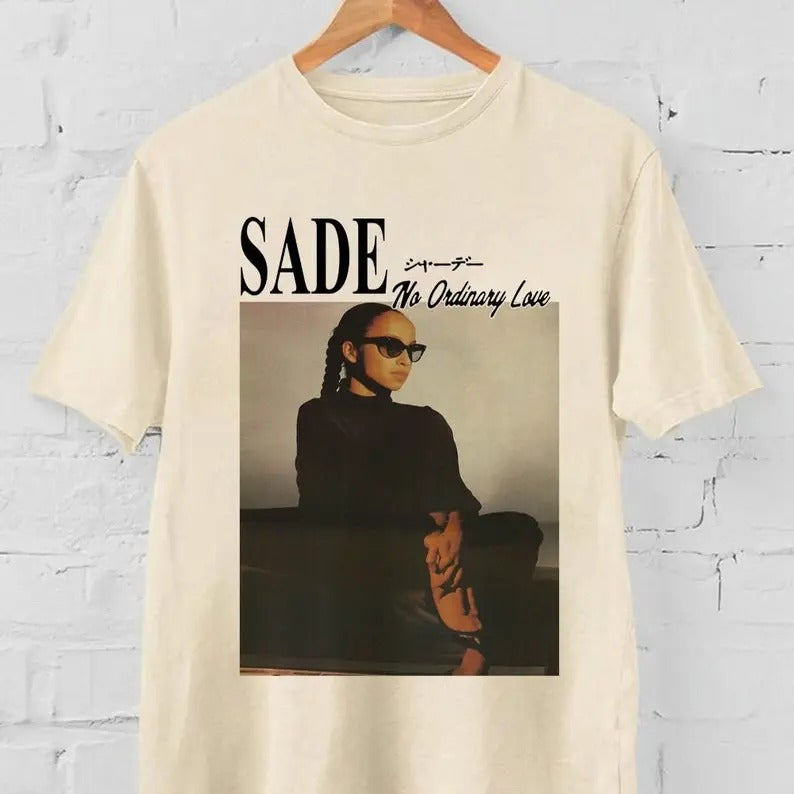 Sade No Ordinary Love T Shirt ,Sade Love album t shirt Crewneck Bestie Man Streetwear Tshirt Underwear Top Hoodie Sweatshirt