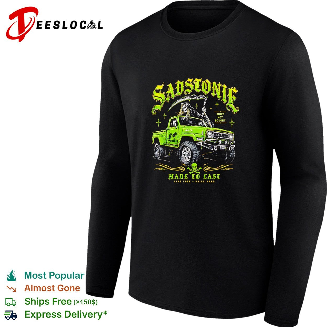 Sadstonie made to last grim reaper pickup truck shirt