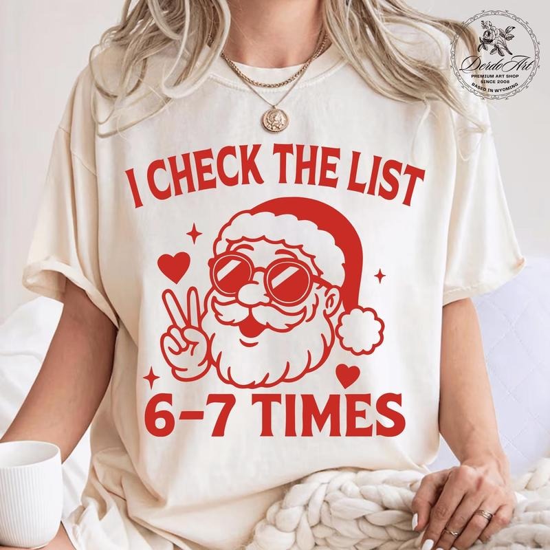 [ Sale Up To 30%] Funny Santa T-shirt, I Check List 6-7 Times, Holiday Humor T-shirt Hoodie Sweatshirt | PrintMintTees.com