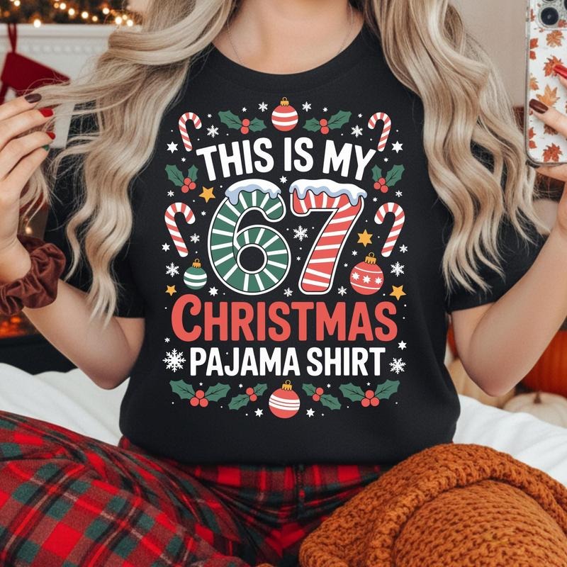 [ Sale Up To 30%] This My 67 Christmas Pajama Meme Holiday Six Seven 6 7 Xmas T-Shirt Hoodie Sweatshirt | PrintMintTees.com