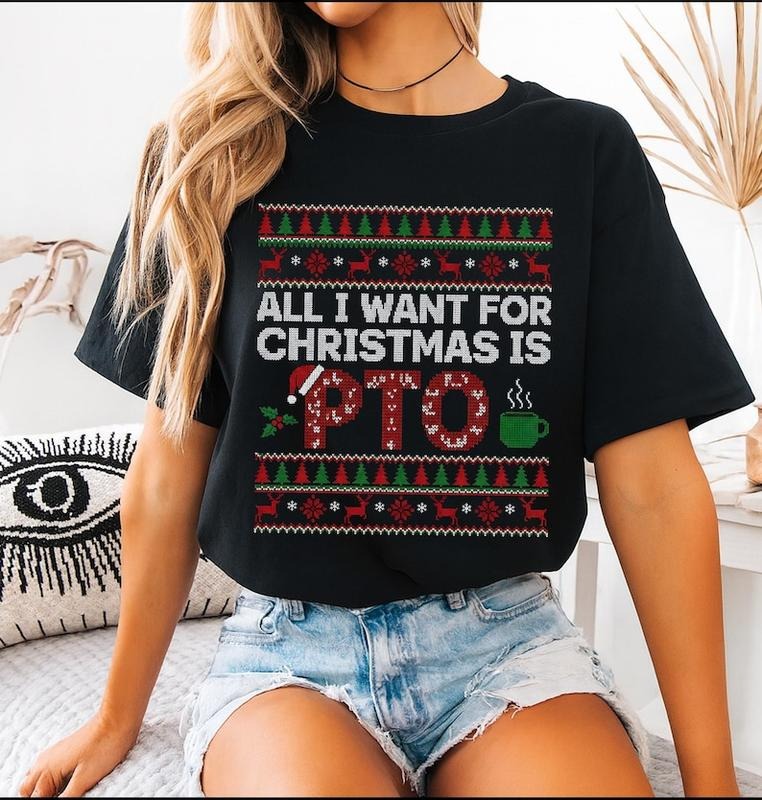 [ Sale Up To 35%] All I Want for Christmas is PTO Funny Holiday Work Ugly T-Shirt Hoodie Sweatshirt | PrintMintTees.com