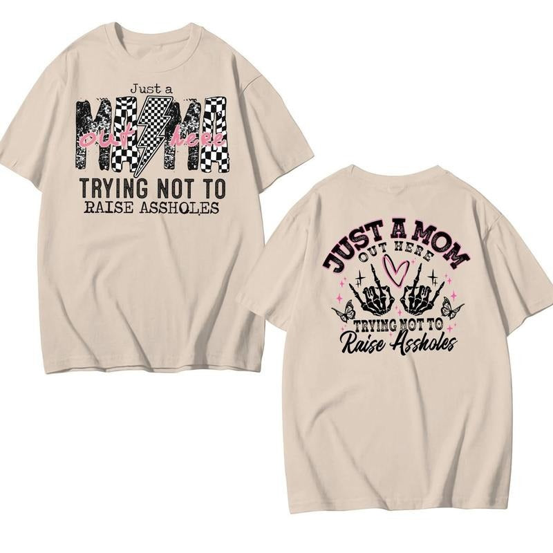 Just A Mom Trying Not To Raise T-shirt, Funny Mom T-shirt, Sassy Mom Skeleton Motherhood Sarcasm Trendy Mama T-shirt,...