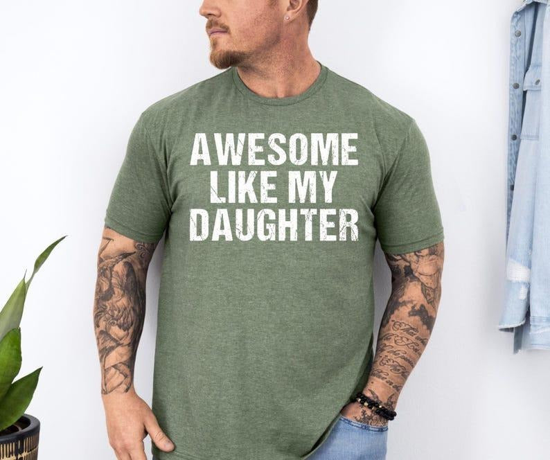 Awesome Like My Daughter Trendy Shirt, Funny Shirt Men, Daughter Gift, Husband T-Shirt Hoodie Sweatshirt | PrintMintTees.com
