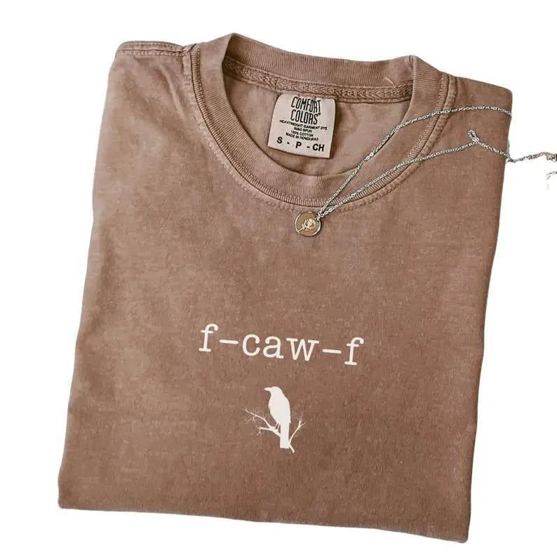 Comfort Colors F-Caw-F Raven Shirt, Adult Humor Gag Gift, Sarcastic Black Bird Shirt, Gothic Lover, Dark Academia Gift...