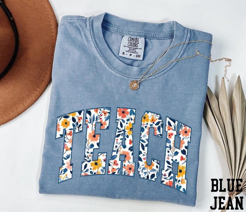 Comfort Colors Floral Teach Shirt, Teacher Shirt, Back to School Tee, Teacher Gift, School Shirt, Teacher Life Shirt,...
