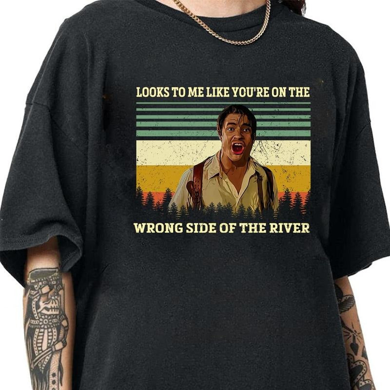 Looks To Me Like You're On The Wrong Side Of The River Mummy Movie Lover Shirt,Retro Gift for Men & Women T-Shirt Hoodie...