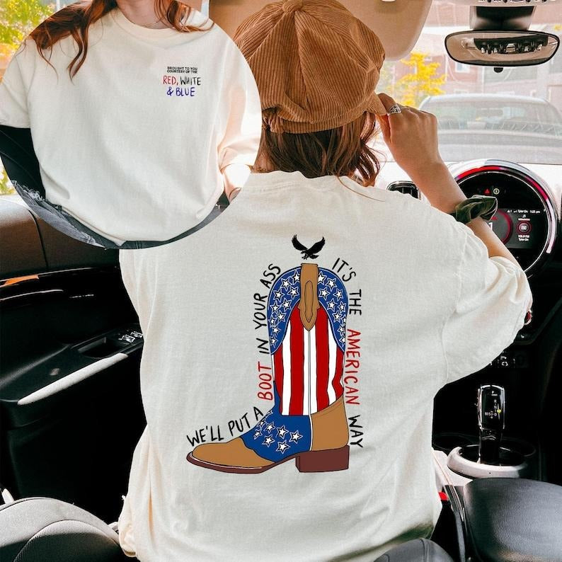 We'll Put A Boot In Your A-s-s , It's The American Way Ver 2 Men And Women  T-Shirt Hoodie Sweatshirt | PrintMintTees.com