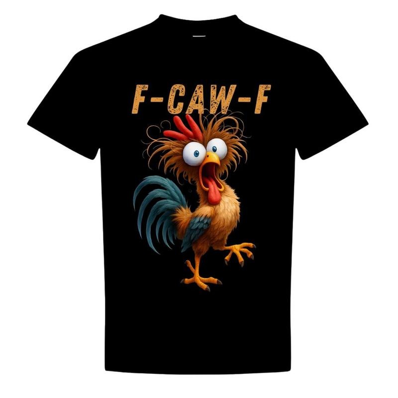 v3 Funny Chicken Humor F-Caw-F Shirt Inappropriate Quote Rooster T-Shirt Hoodie Sweatshirt | PrintMintTees.com