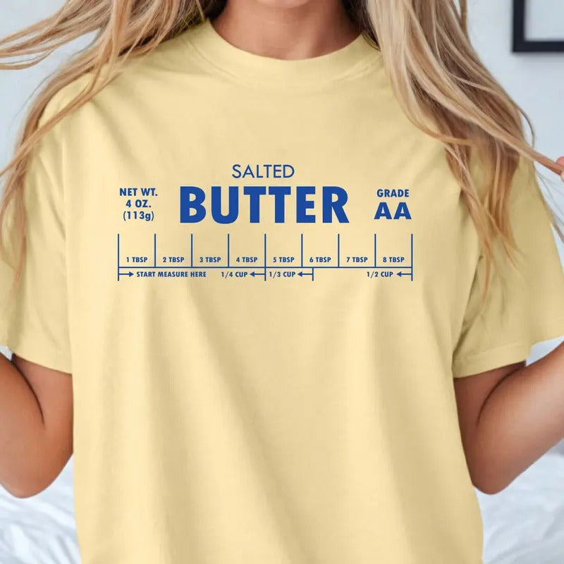 Salted Butter Tee Butter Tshirt Salted Butter T-Shirt Butter is Live Top Stick of Butter Tee Salted Stick of Butter...