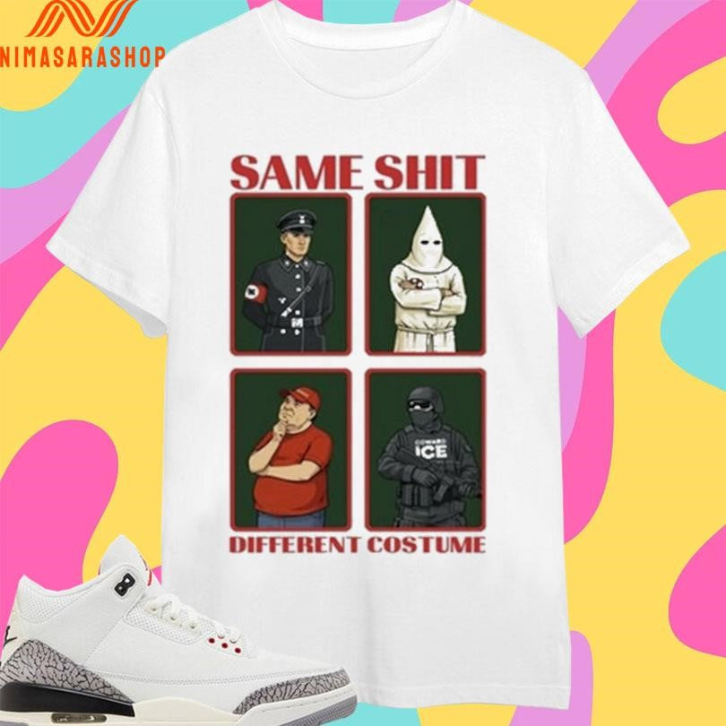 Same Shit Different Costume Shirts