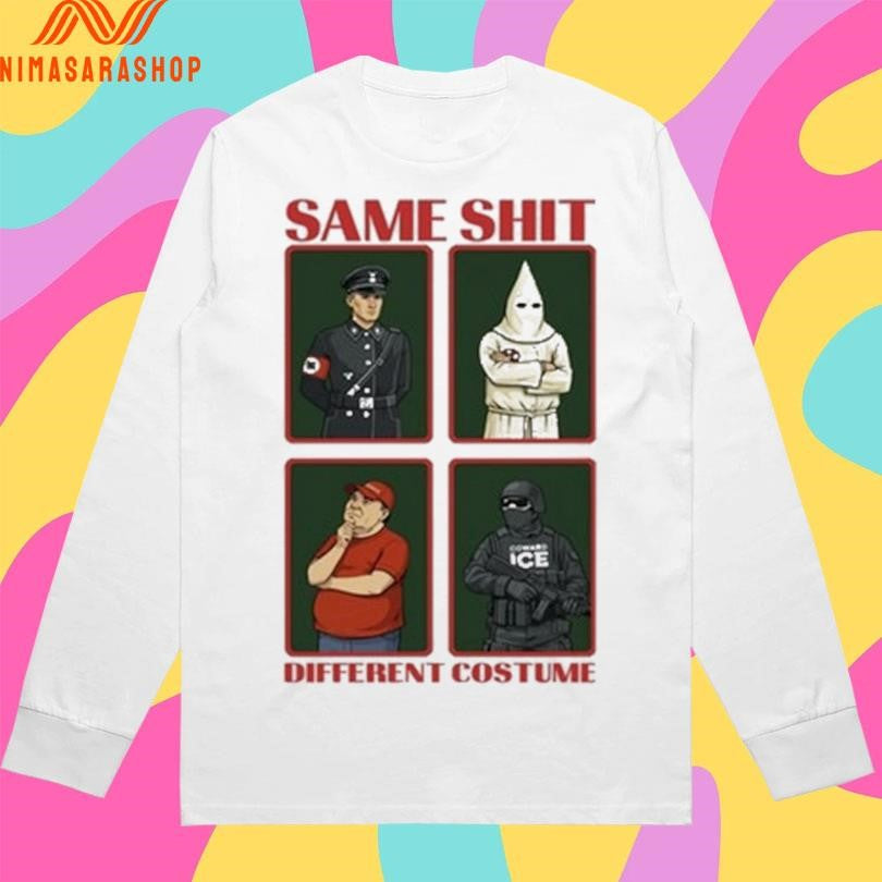 Same Shit Different Costume Shirts