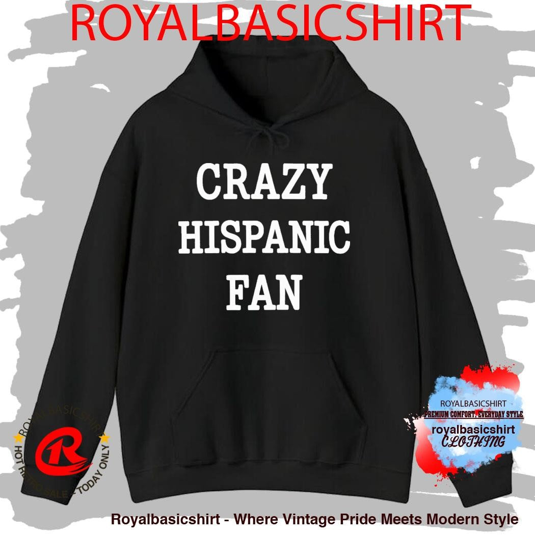 San Antonio Crazy Hispanic Fan Shirt