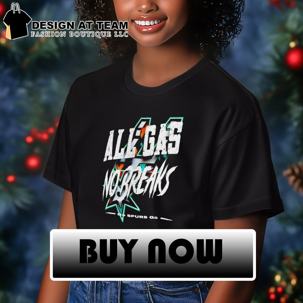 San Antonio Spurs All Gas No Brakes Go Spurs Go Basketball NBA 2026 shirt