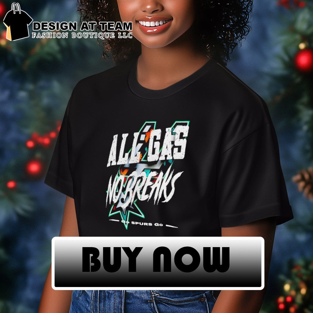 San Antonio Spurs All Gas No Brakes Go Spurs Go Basketball NBA 2026 shirt