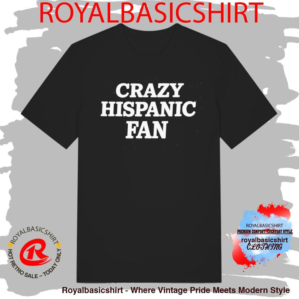 San Antonio Spurs Crazy Hispanic Fan Shirt