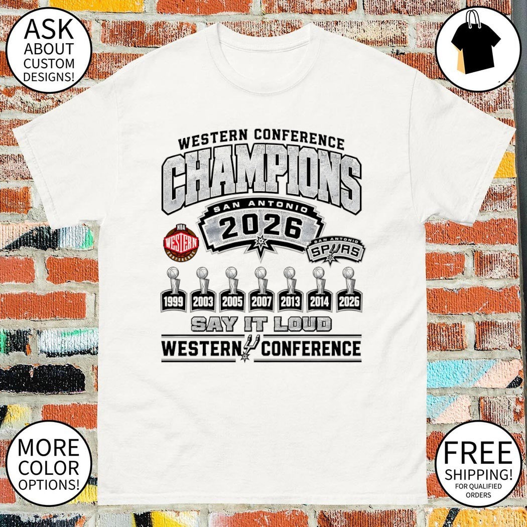 San Antonio Spurs Western Conference Champions Say it loud shirt