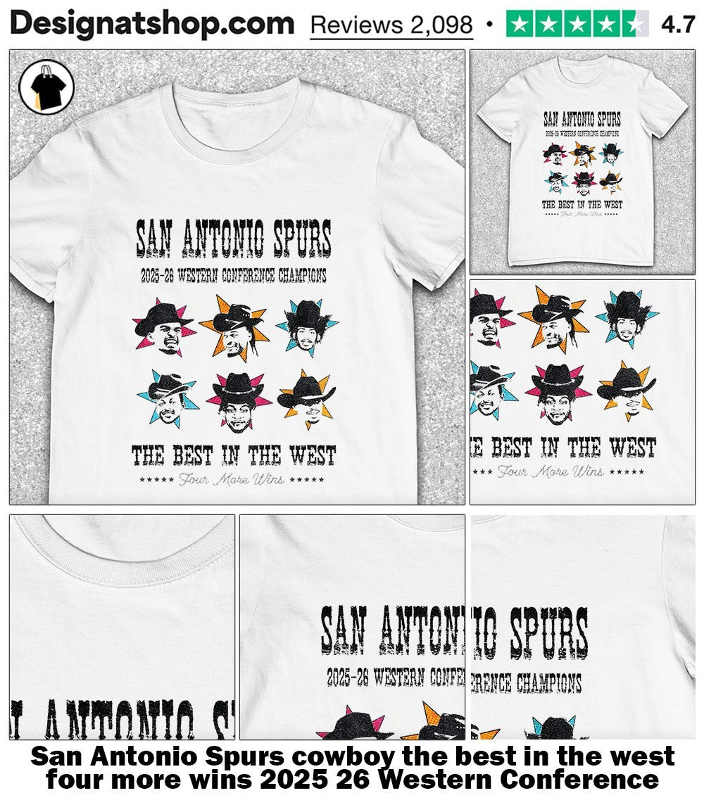 San Antonio Spurs cowboy the best in the west four more wins 2025 26 Western Conference Champions shirt