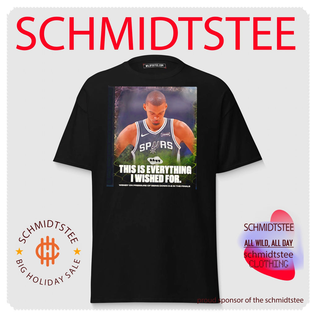 San Antonio Spurs this is everything I wished for Wemby on pressure of being down shirt