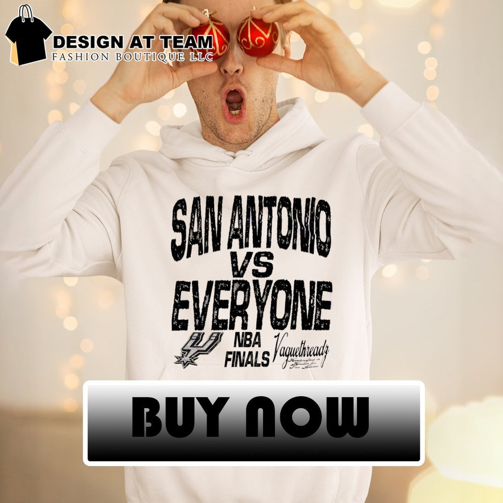 San Antonio Spurs vs Everyone NBA Finals Vayudhrady Handcrafted In Houston For San Antonio shirt