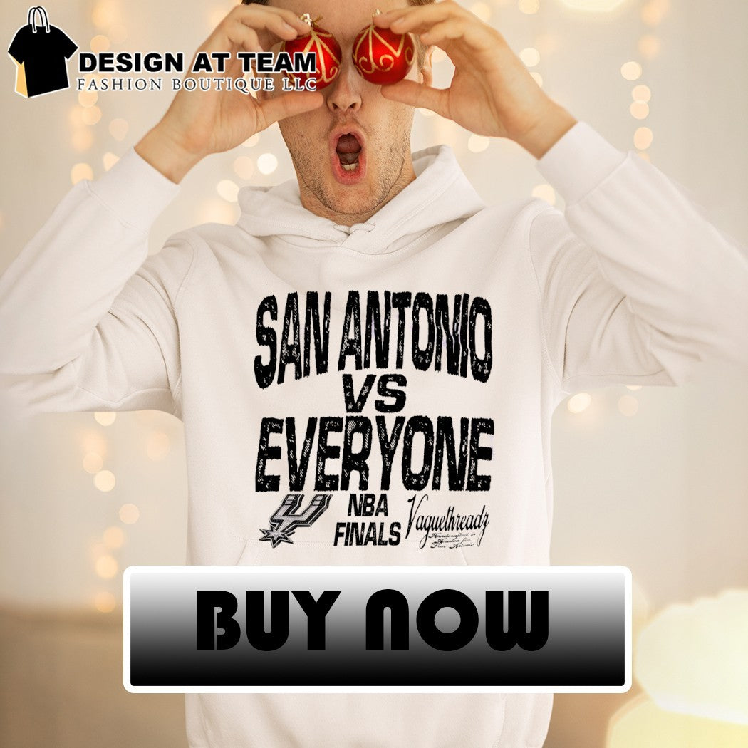 San Antonio Spurs vs Everyone NBA Finals Vayudhrady Handcrafted In Houston For San Antonio shirt
