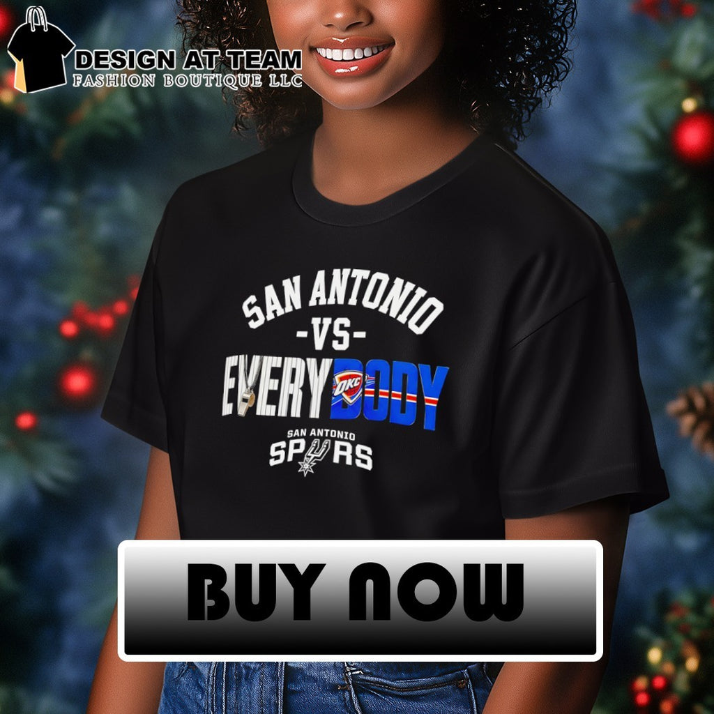 San Antonio Spurs vs. Everybody San Antonio Spurs vs Oklahoma City Thunder Basketball NBA shirt
